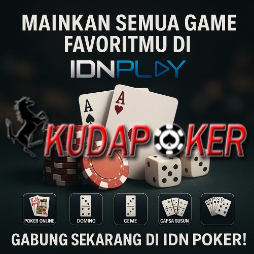 IDN Poker: Poker Online | Agen IDN Poker | Daftar IDN Play | IDNPLAY